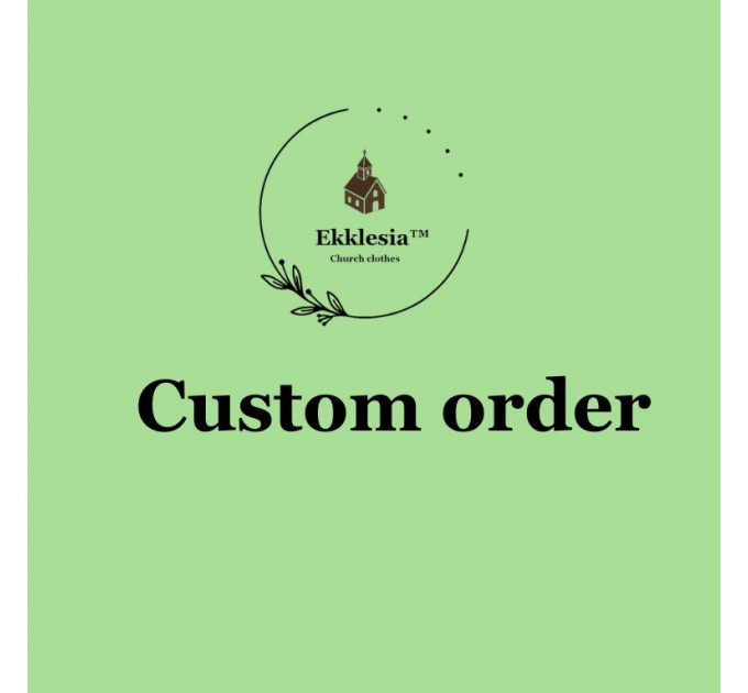 Custom order